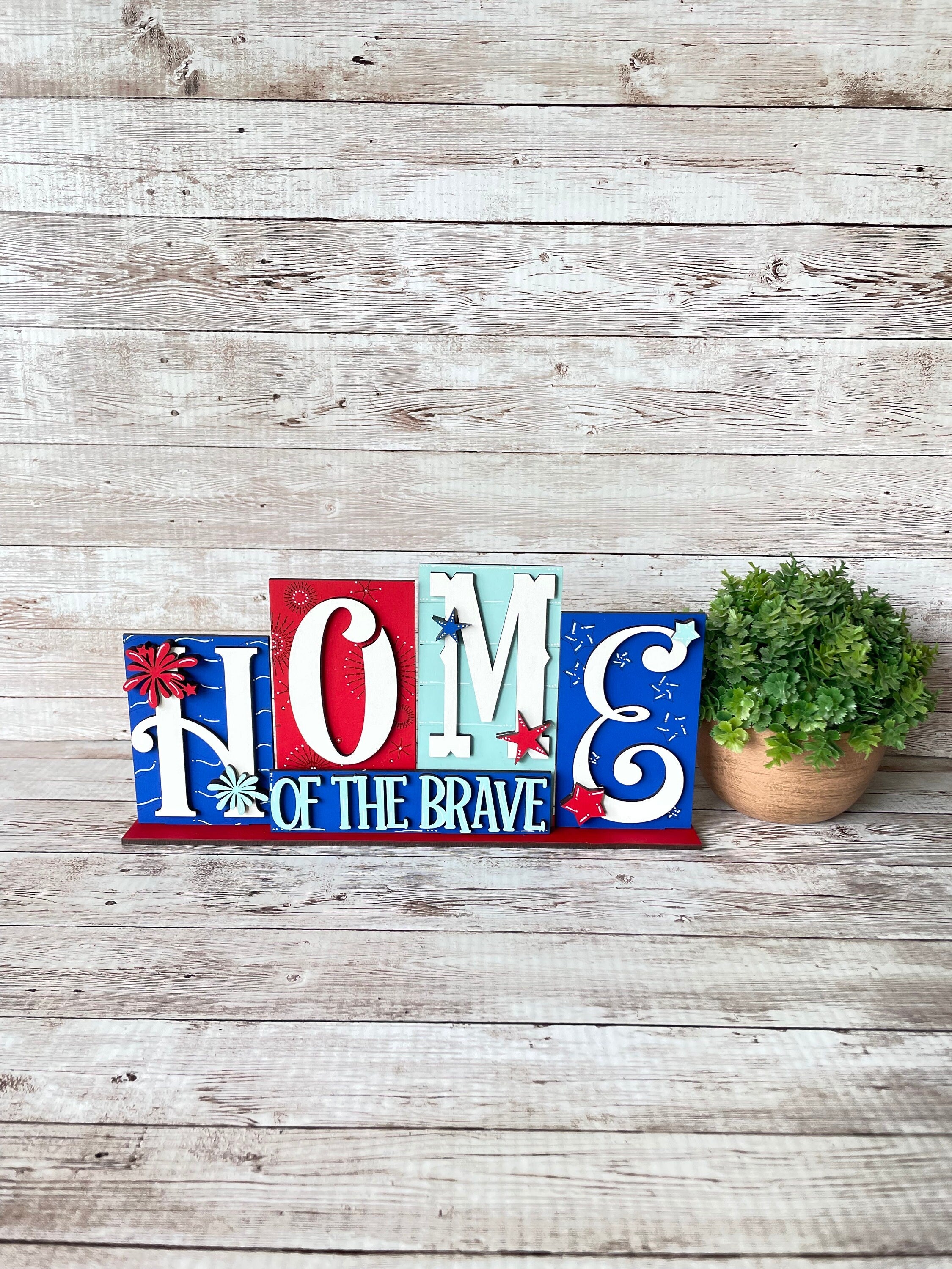 Home of the Brave sign, July 4th, USA decor, tiered tray decor, 4th of July, summer, Patriotic theme, Red White Blue, American flag,